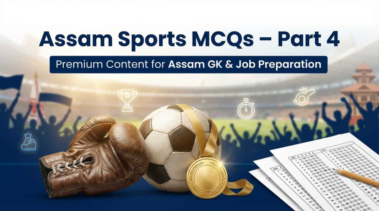 Assam Sports MCQs Part 4 for Assam Police, ADRE, APSC and SSC Exams