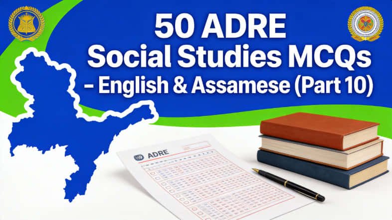 50 ADRE Social Studies MCQs Part 10 in English and Assamese