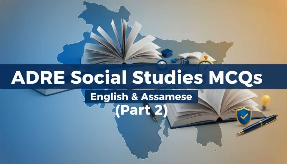 ADRE Social Studies MCQs Part 2 in English and Assamese