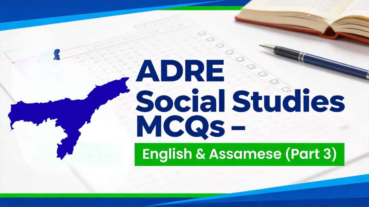ADRE Social Studies MCQs Part 3 in English and Assamese
