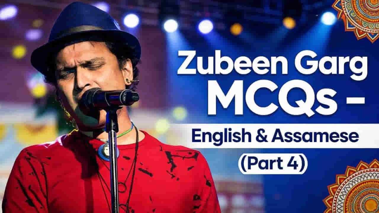 Zubeen Garg related MCQs Part 4 in English and Assamese